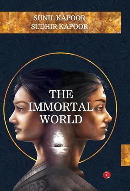 The Immortal World by  (Edition1), Sunil Kapoor - Gebonden - 9789353524906