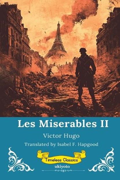 Les Miserables Volume II Timeless Classics, Victor Hugo - Paperback - 9789353535582