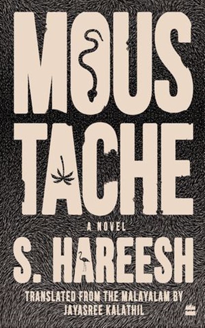 Moustache, S. Hareesh ; Jayasree Kalathil - Ebook - 9789353576035