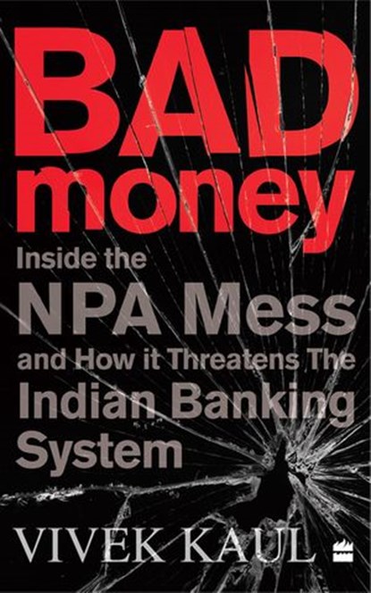 Bad Money, Vivek Kaul - Ebook - 9789353577223