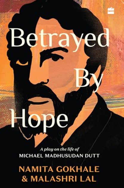 Betrayed By Hope, Namita Gokhale ; Malashri Lal - Ebook - 9789353579111