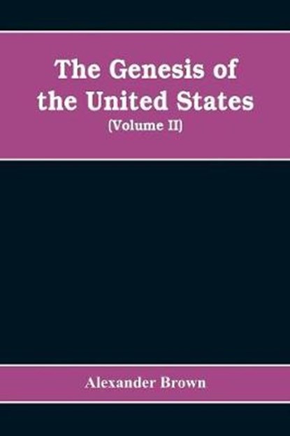 The genesis of the United States, BROWN,  Alexander - Paperback - 9789353608323