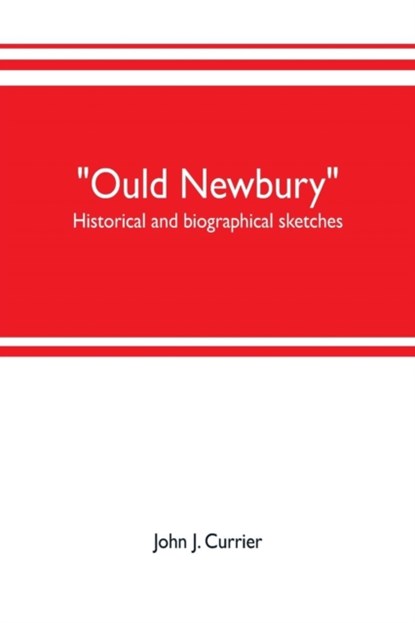 Ould Newbury, John J Currier - Paperback - 9789353702519