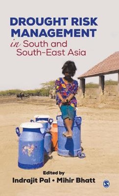 Drought Risk Management in South and South-East Asia, Indrajit Pal ; Mihir Bhatt - Gebonden - 9789353883881