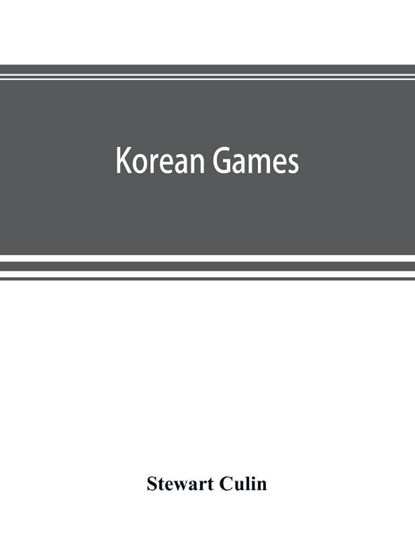 Korean games, Stewart Culin - Paperback - 9789353892203