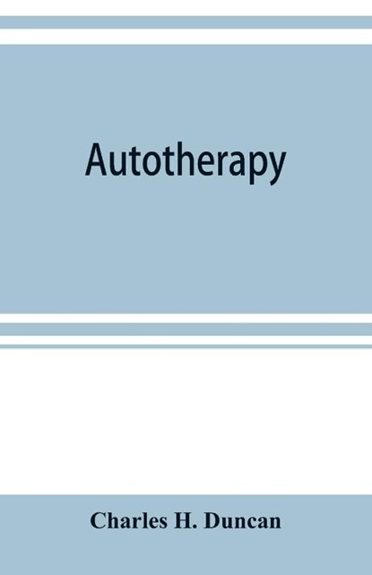 Autotherapy, Charles H Duncan - Paperback - 9789353899707