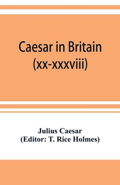 Caesar in Britain, Julius Caesar - Paperback - 9789353899912
