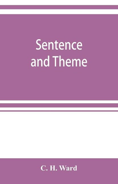 Sentence and theme, C H Ward - Paperback - 9789353921125