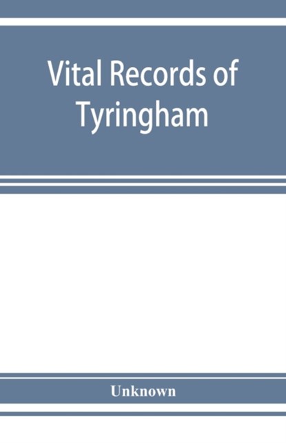 Vital records of Tyringham, Massachusetts to the year 1850, Unknown - Paperback - 9789353927547