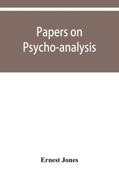 Papers on psycho-analysis, Ernest Jones - Paperback - 9789353929817