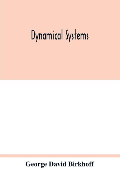 Dynamical systems, George David Birkhoff - Paperback - 9789354018039