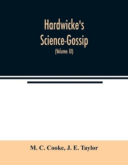 Hardwicke's Science-Gossip, M C Cooke ; J E Taylor - Paperback - 9789354021862