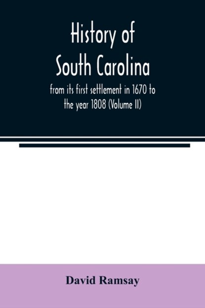 History of South Carolina, RAMSAY,  David - Paperback - 9789354021923