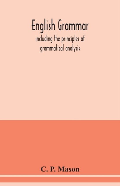 English grammar, C P Mason - Paperback - 9789354039034