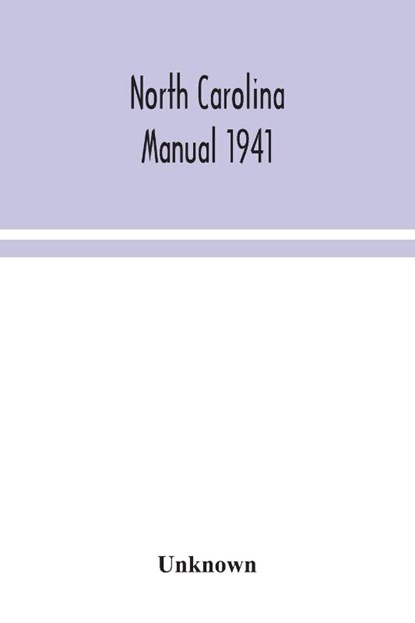 North Carolina manual 1941, Unknown - Paperback - 9789354043246