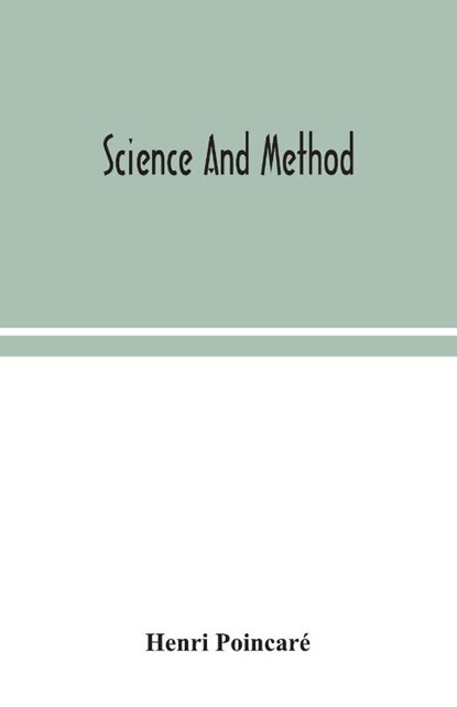Science and method, Henri Poincare - Paperback - 9789354043444