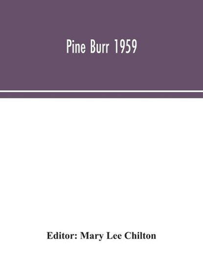 Pine Burr 1959, Mary Lee Chilton - Paperback - 9789354043895