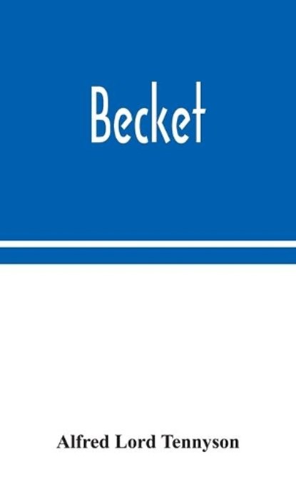 Becket, Alfred Lord Tennyson - Gebonden - 9789354048005