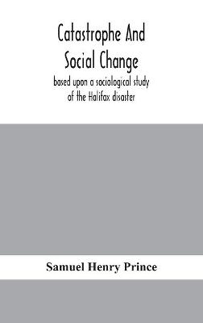 Catastrophe and social change, HENRY PRINCE,  Samuel - Gebonden - 9789354155901