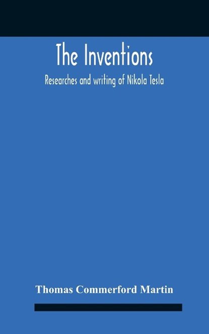 The Inventions, Thomas Commerford Martin - Gebonden - 9789354185311