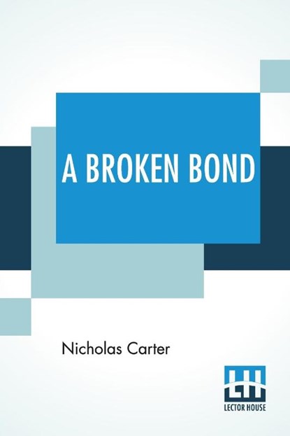 A Broken Bond, Nicholas Carter - Paperback - 9789354207747