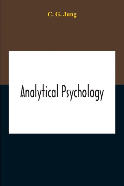 Analytical Psychology, C G Jung - Paperback - 9789354211546