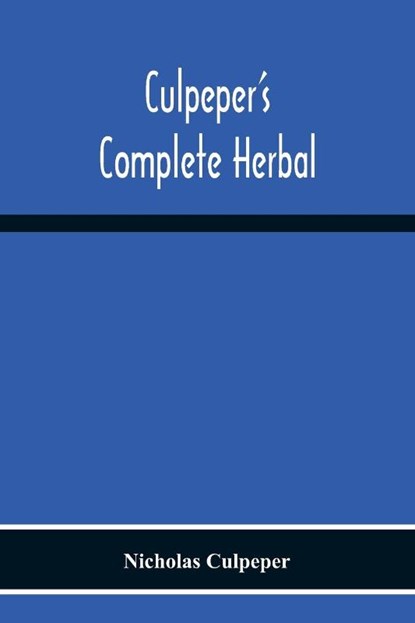 Culpeper'S Complete Herbal, Nicholas Culpeper - Paperback - 9789354219931