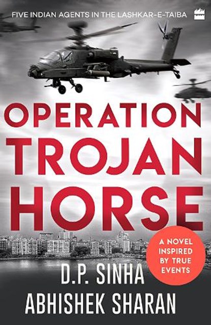 Operation Trojan Horse, D.P. Sinha ; Abhishek Sharan - Paperback - 9789354225178