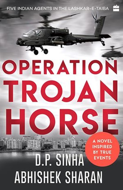 Operation Trojan Horse, D.P. Sinha ; Abhishek Sharan - Ebook - 9789354225253