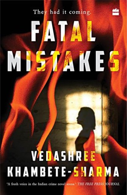 Fatal Mistakes, Vedashree Khambete-Sharma - Ebook - 9789354226267