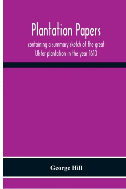 Plantation Papers, George Hill - Paperback - 9789354300714