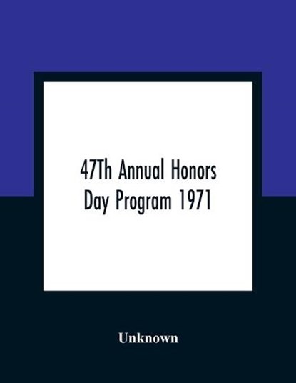 47Th Annual Honors Day Program 1971, Unknown - Paperback - 9789354309977
