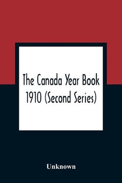 The Canada Year Book 1910 (Second Series), Unknown - Paperback - 9789354360183