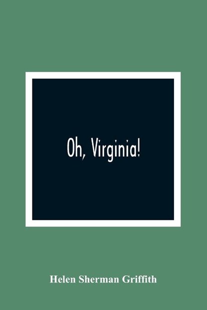 Oh, Virginia!, Helen Sherman Griffith - Paperback - 9789354363825