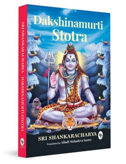 Dakshinamurti Stotra, Alladi Mahadeva Sastry - Paperback - 9789354407543