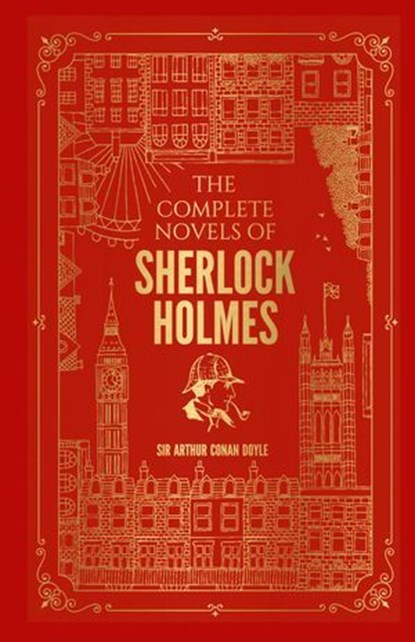 The Complete Novels of Sherlock Holmes, Sir Arthur Conan Doyle - Ebook - 9789354408625