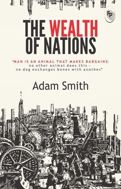 The Wealth of Nations, Adam Smith - Ebook - 9789354408762