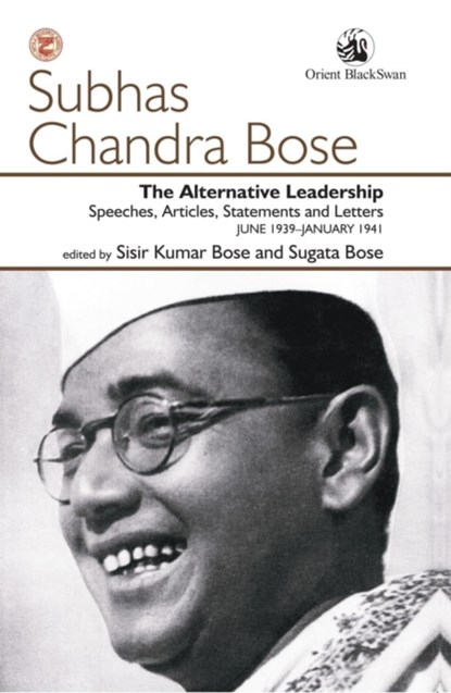 The Alternative Leadership, Sisir Kumar Bose ; Sugata Bose - Paperback - 9789354424427