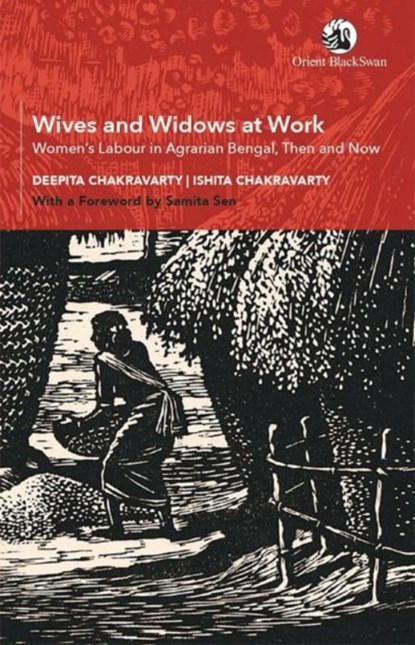 Wives and Widows at Work, Deepita Chakravarty ; Ishita Chakravarty - Paperback - 9789354424458