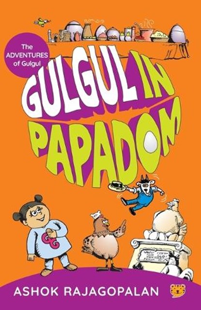 Gulgul in Papadom, RAJAGOPALAN,  Ashok - Paperback - 9789354470400