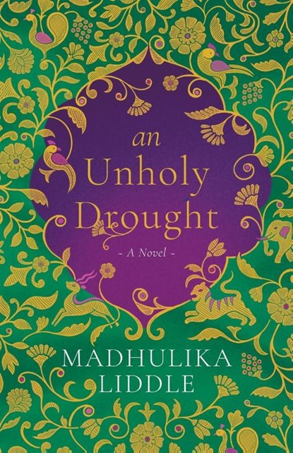 An Unholy Drought, Madhulika Liddle - Paperback - 9789354477546