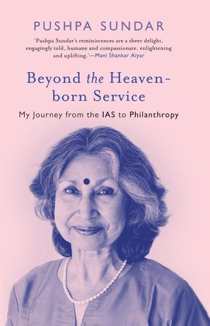 Beyond The Heaven-Born Service, Pushpa Sundar - Paperback - 9789354477980