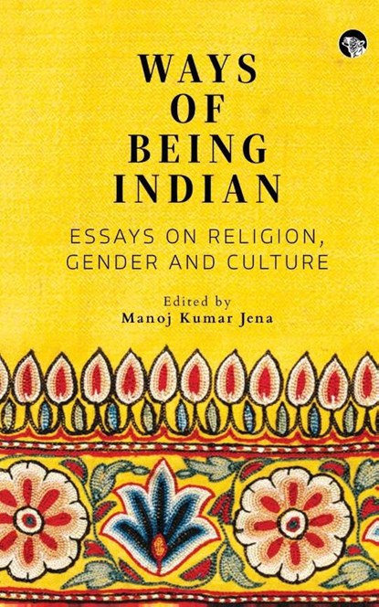 Ways of Being Indian, Manoj Kumar Jena - Paperback - 9789354479250