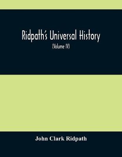 Ridpath'S Universal History, John Clark Ridpath - Paperback - 9789354487552