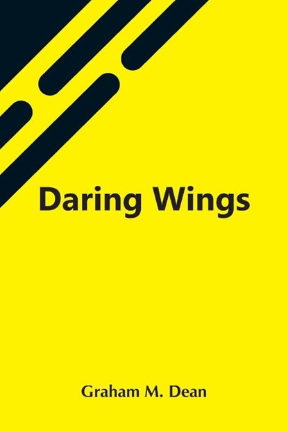 Daring Wings, Graham M Dean - Paperback - 9789354547355