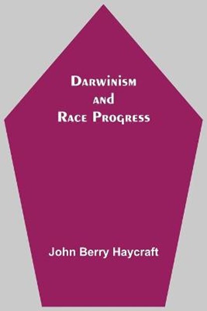 Darwinism And Race Progress, John Berry Haycraft - Paperback - 9789354548178