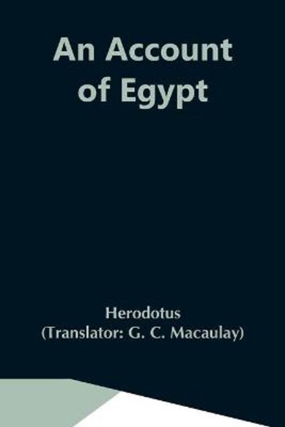 An Account Of Egypt, Herodotus - Paperback - 9789354591150