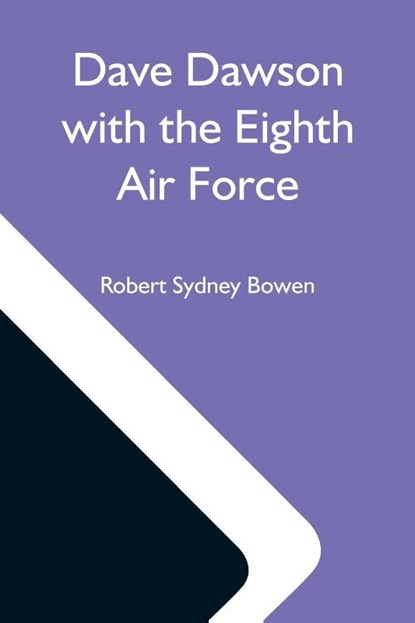 Dave Dawson With The Eighth Air Force, Robert Sydney Bowen - Paperback - 9789354593475