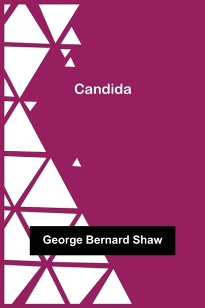 Candida, George Bernard Shaw - Paperback - 9789354596582