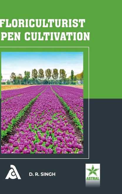 Floriculturist Open Cultivation, D. R. Singh - Gebonden - 9789354614675